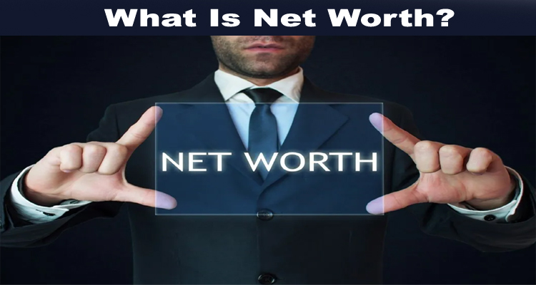 What Is Net Worth?